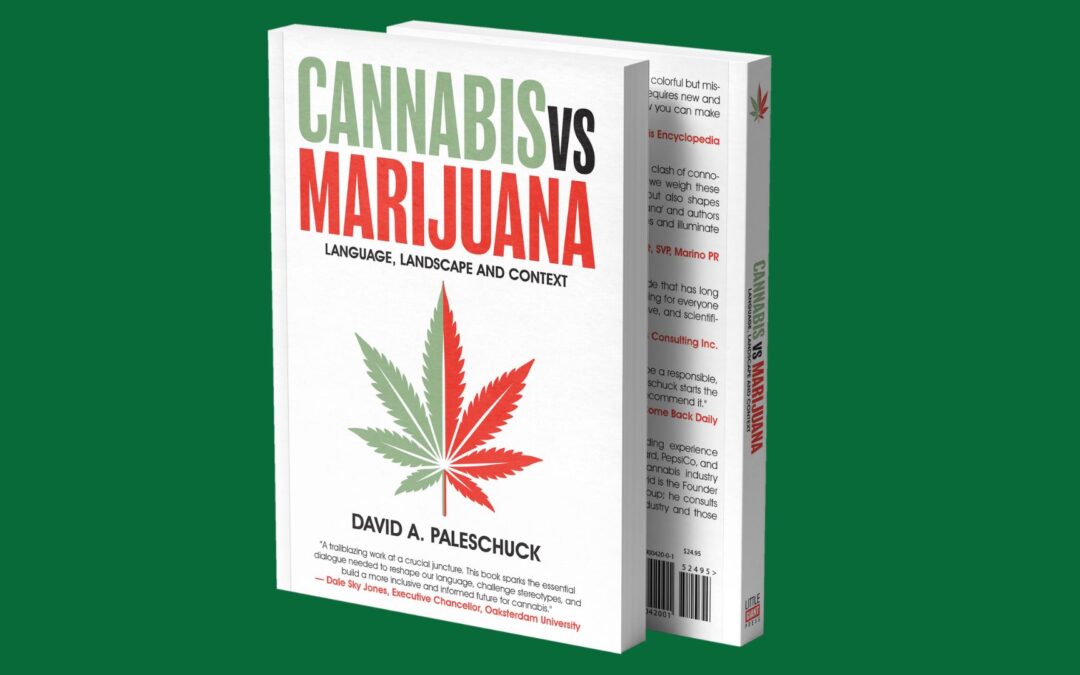 New Book “Cannabis vs Marijuana: Language, Landscape and Context” Sets Standard for Cannabis Discourse
