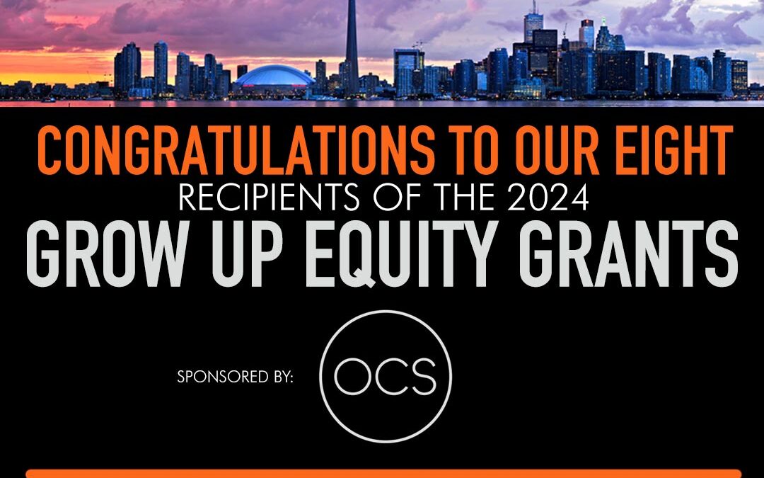 Grow Up Announces Recipients of the Equity Grants Sponsored by OCS