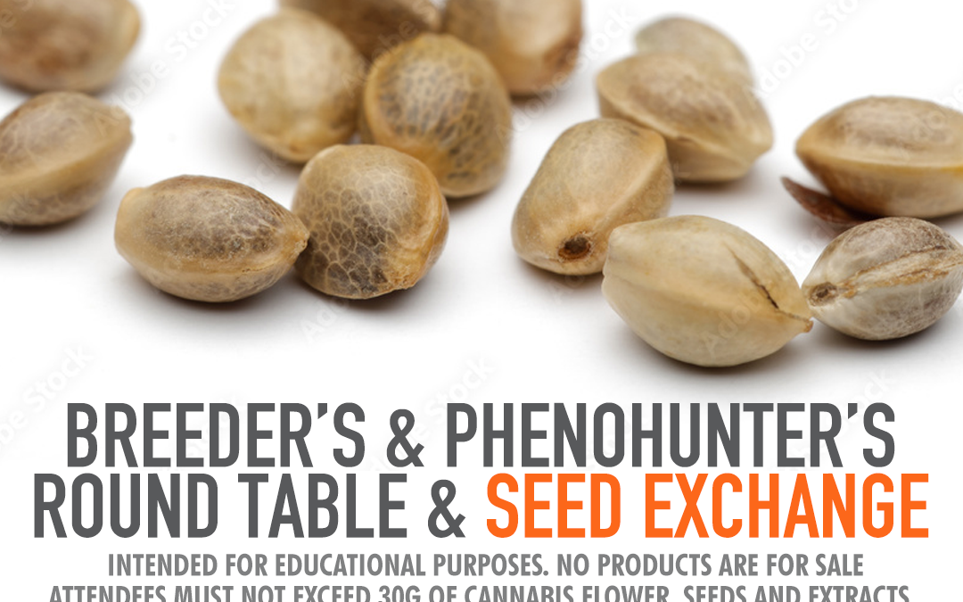 The Official Breeder’s & Phenohunter’s Round Table x Seed Exchange Shakedown